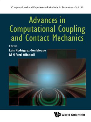cover image of Advances In Computational Coupling and Contact Mechanics